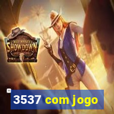 3537 com jogo